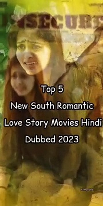 Top 5 New South Love Love Story Movies In Hindi 2023