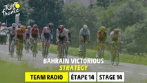 Bahrain Victorious Strategy Team Radio - Stage 14 - Tour de France 2023