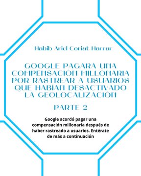 |HABIB ARIEL CORIAT HARRAR | ¿QUÉ TAN PRIVADOS SON NUESTROS DATOS? (PARTE 2) (@HABIBARIELC)