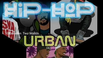 Hip-Hop 10-Between Two Worlds