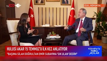 Hulusi Akar a parlé de ce qui s'est passé dans la nuit du 15 juillet ： Mon commandant a pointé une arme à feu, j'ai crié 'bizarre, salaud'