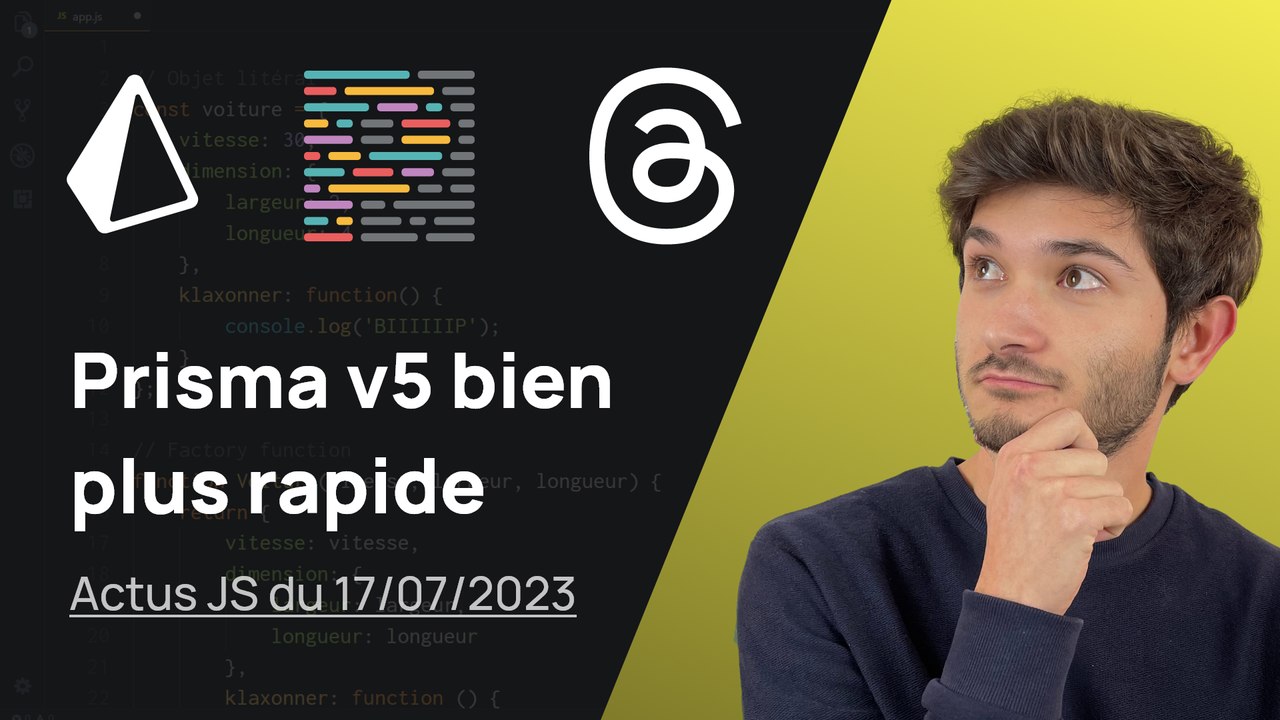 La v5 de Prisma est 9x plus rapide ! - Actus JS de la semaine (17 juillet 2023)