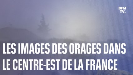 Les images témoins des orages dans le centre-est de la France