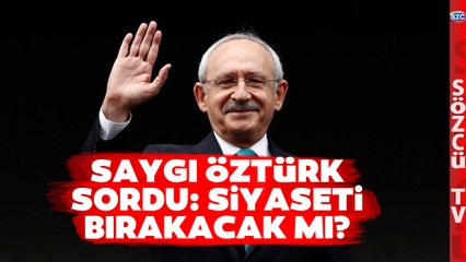 SİYASETİ BIRAKACAK MI? Kemal Kılıçdaroğlu Sözcü'den Saygı Öztürk'e Konuştu