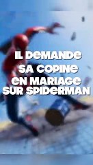 Il demande sa copine en mariage sur le jeu spiderman ️