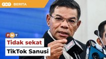 Kerajaan tak sekat TikTok Sanusi, banyak kerja lain nak buat, kata Saifuddin