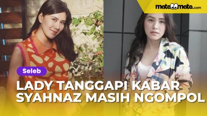 Lady Nayoan Tertawa Tanggapi Kabar Syahnaz Masih Mengompol: Makanya Gue Bilang..