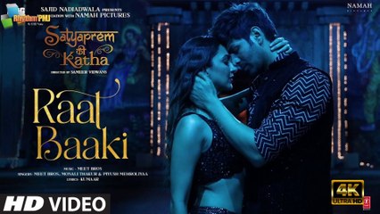 Raat Baaki | SatyaPrem Ki Katha |Kartik Kiara| Meet Bros Monali Piyush Kumaar Sajid Sameer | 4k video  uhd 2023