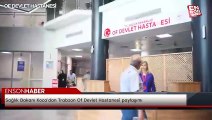 Sağlık Bakanı Koca'dan Trabzon Of Devlet Hastanesi paylaşımı