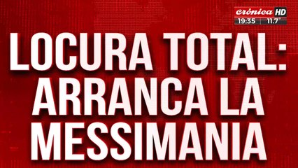 Locura total: arrancó la "messimania" en Rosario