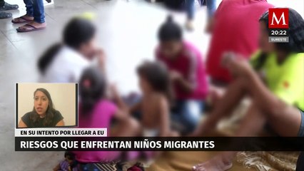 Niños migrantes son quienes más sufren en el recorrido por llegar a Estados Unidos