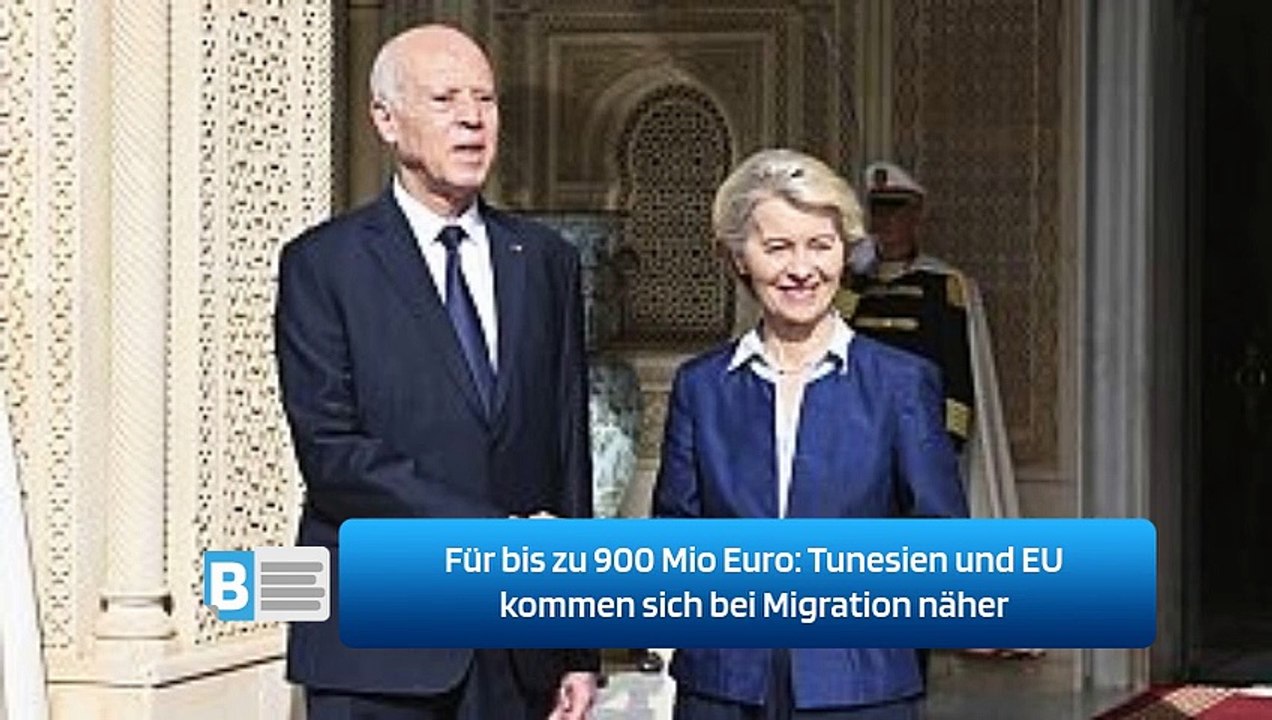 Für bis zu 900 Mio Euro: Tunesien und EU kommen sich bei Migration näher
