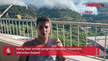 Hatay’daki orman yangınına havadan müdahale tekrardan başladı