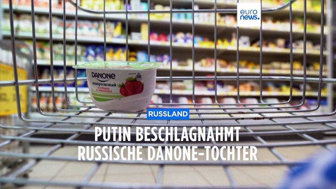 Der Kreml schluckt Danone-Tochter
