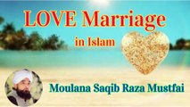 LOVE MARRIAGE | Muhabbat ki shadi | محبت کی شادی | Moulana Saqib Raza Mustfai