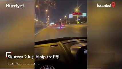 Skutera 2 kişi binip trafiği tehlikeye attılar