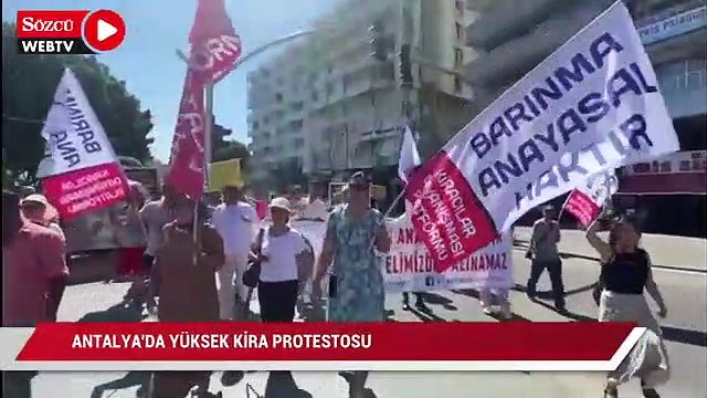 Antalya'da yüksek kira protestosu