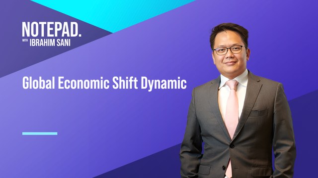 Notepad With Ibrahim Sani: Global Economic Shift Dynamic
