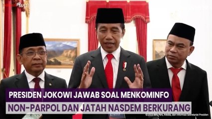 Presiden Jokowi Jawab soal Menkominfo Non-Parpol dan Jatah Nasdem Berkurang