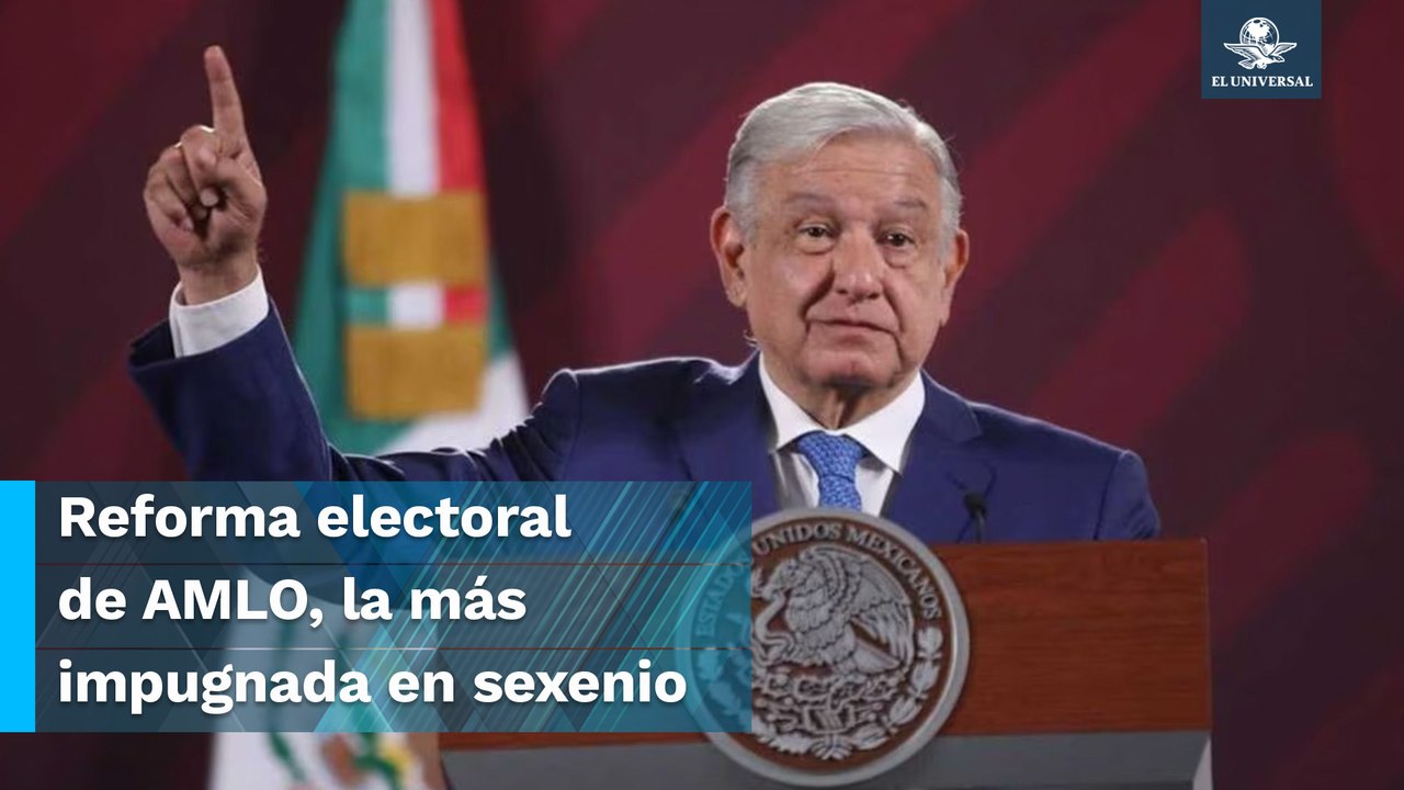 538 controversias, en proyectos y reformas de  AMLO