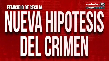 Femicidio de Cecilia: la nueva hipótesis que persigue la justicia