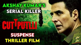 Kathputli - Cuttputlli 2022 Akshay Kumar Film || EXPLAINED IN HINDI