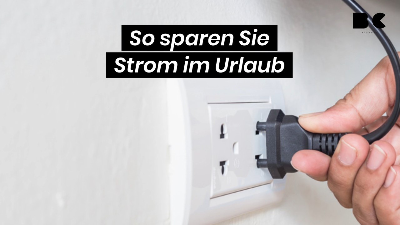 So sparen sie strom im urlaub