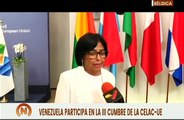 Vpdta. Delcy Rodríguez: Venezuela trae mensaje de cooperación a la III Cumbre de la CELAC-UE
