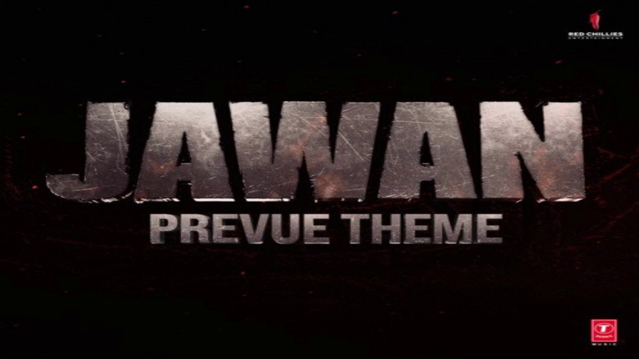 Jawan Prevue Theme - Jawan Movie Songs - Shah Rukh Khan - Vijay Sethupathi - Nayanthara - Deepika Padukone