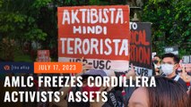 AMLC freezes assets, bank accounts of Cordillera activists