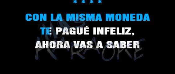 CON LA MISMA MONEDA - Karina (Karaoke)