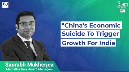 China's Economic Suicide To Trigger Growth For India: Saurabh Mukherjea