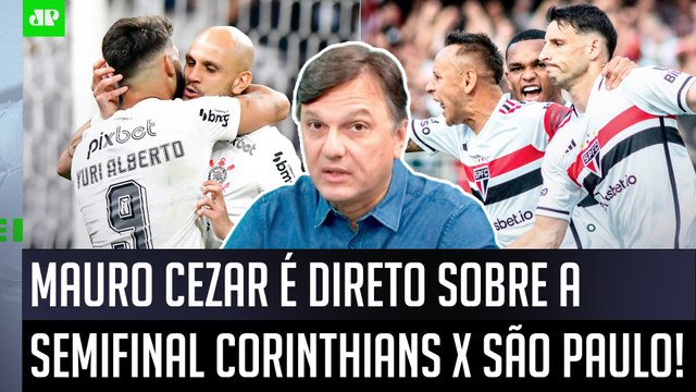 Eu NÃO TENHO A MENOR DÚVIDA DISSO! Pra mim, o São Paulo contra Corinthians... Mauro Cezar É DIRETO