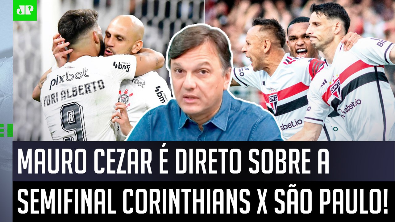 "Eu NÃO TENHO A MENOR DÚVIDA DISSO! Pra mim, o São Paulo contra Corinthians..." Mauro Cezar É DIRETO