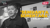 'Kita jumpa lagi nanti' - Salahuddin