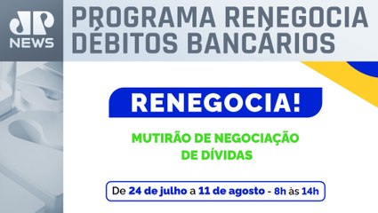 Governo promove mutirão de negociação de dívidas nesta segunda (24)