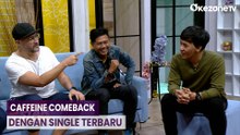 GUEST STAR: Caffeine Comeback dengan Single Terbaru