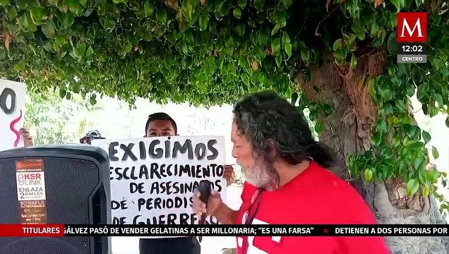 Continúan protestas por asesinato del periodista Nelson Matus Peña, en Guerrero