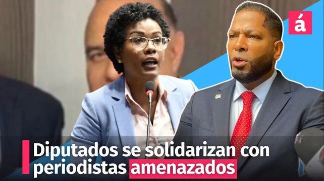Diputados se solidarizan con periodistas amenazados