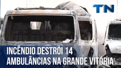 Incêndio destrói 14 ambulâncias na Grande Vitória