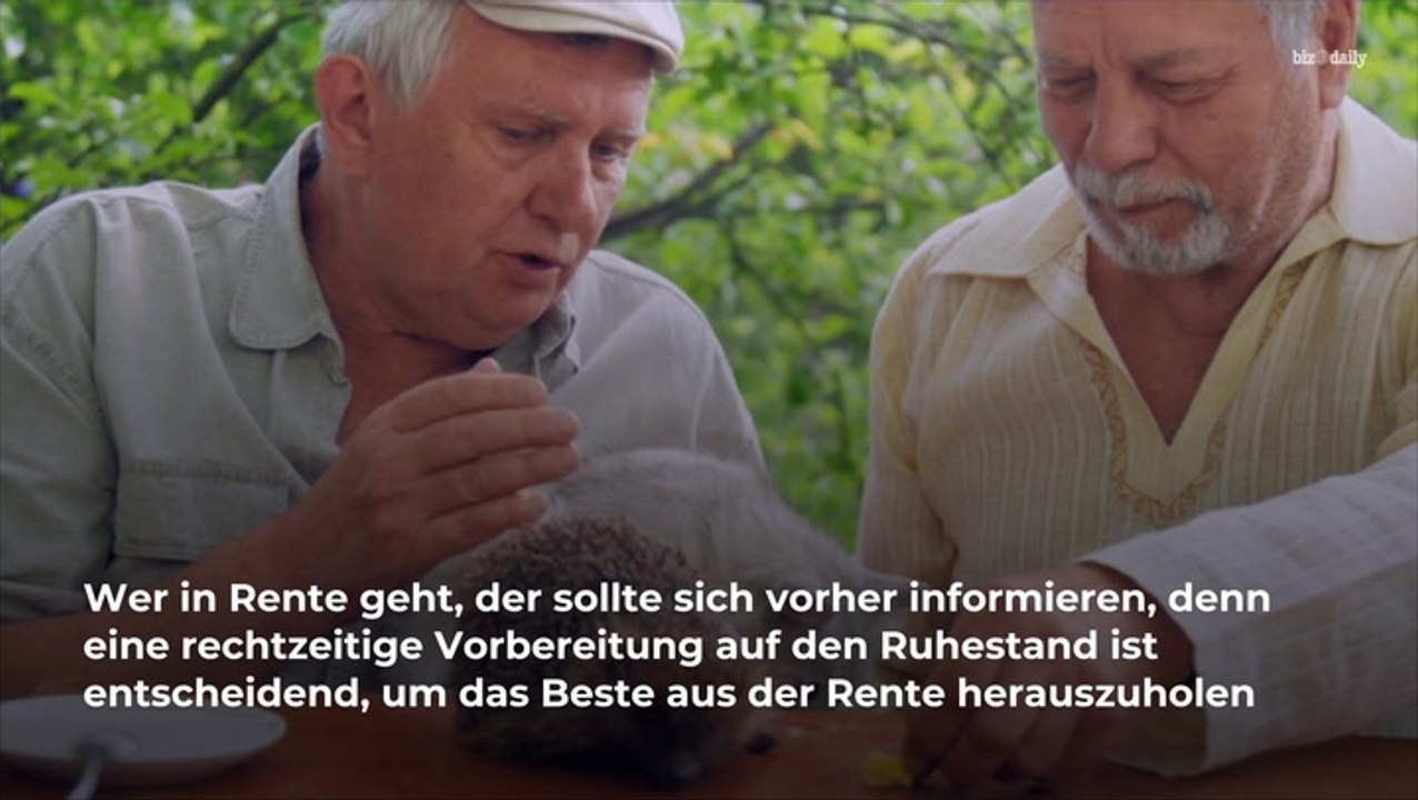 Vorbereitungen auf Rente: Das gilt es zu beachten
