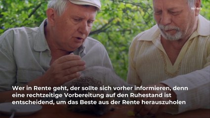 Vorbereitungen auf Rente: Das gilt es zu beachten