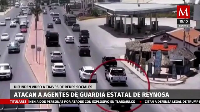 Video muestra el ataque a elementos de la Guardia Estatal en Reynosa