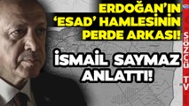 İsmail Saymaz Erdoğan'ın 'Esad' Çıkışının Perde Arkasını Anlattı! 'Bence Doğru Hamle'