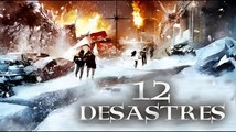 Pelicula | 12 DESASTRES | Desastres Naturales