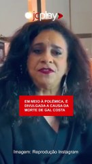 GAL COSTA: é divulgada CAUSA da MORTE da cantora após OITO MESES