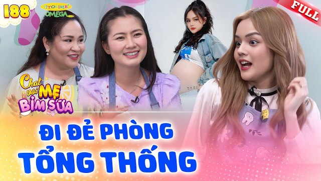 Tâm Sự Mẹ Bỉm Sữa 188 _ Đi đẻ PHÒNG TỔNG THỐNG sướng như tiên, dancer Fansie không muốn xuất viện