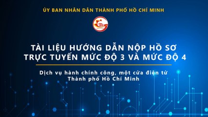 Hướng dẫn nộp hồ sơ trực tuyến mức  độ 3 và 4