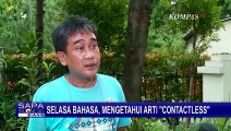 Yuk! Belajar Memahami Arti Contactless | Selasa Bahasa