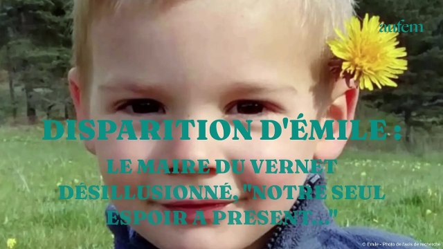 Disparition d'Emile : le maire du Vernet désillusionné, Notre seul espoir à présent...